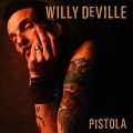 Willy Deville - Pistola Willy Deville - Pistola